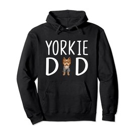 Yorkshire Terrier Dog Papa Yorkie Dad Pullover Hoodie