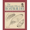 The Laminated Wood Boatbuilder: A Step-By-Step Guide for the Backyard
