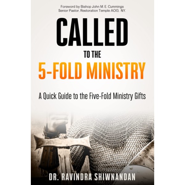 CALLED TO THE FIVE-FOLD MINISTRY: A QUICK GUIDE TO THE