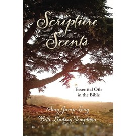Scripture Scents: Essential Oils in the Bible