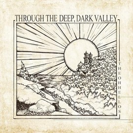 Through The Deep, Dark Valley (Ten Year Anniversary) (Vinyl)