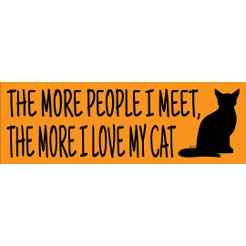 The more people I meet, the more I Love my Cat, Vinyl Decal Bumper Sticker M179