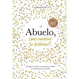 Abuelo, ¿me cuentas tu historia? (EDICIÓN OFICIAL): Un libro personalizable que se convertirá en un magnífico recuerdo de familia. El regalo perfecto para los abuelos.