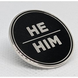He Him Pronoun Pin Black and Silver Circular Hard Enamel Pronoun Button Badge