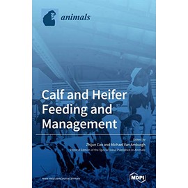 Calf and Heifer Feeding and management