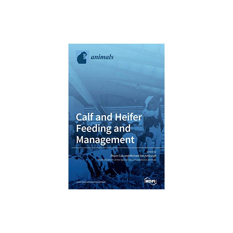 Calf and Heifer Feeding and management