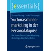 Suchmaschinenmarketing in der Personalakquise: Wie Sie mit Search Engine Advertising