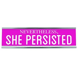 WELLSPRING "She Persisted" Acrylic Desk Sign - Witty and Funny Desk Signs for Office, Perfect Office Gifts for Boss & Co Workers - Modern Office Desk Signs - 8x2 Freestanding Funny Desk Sign