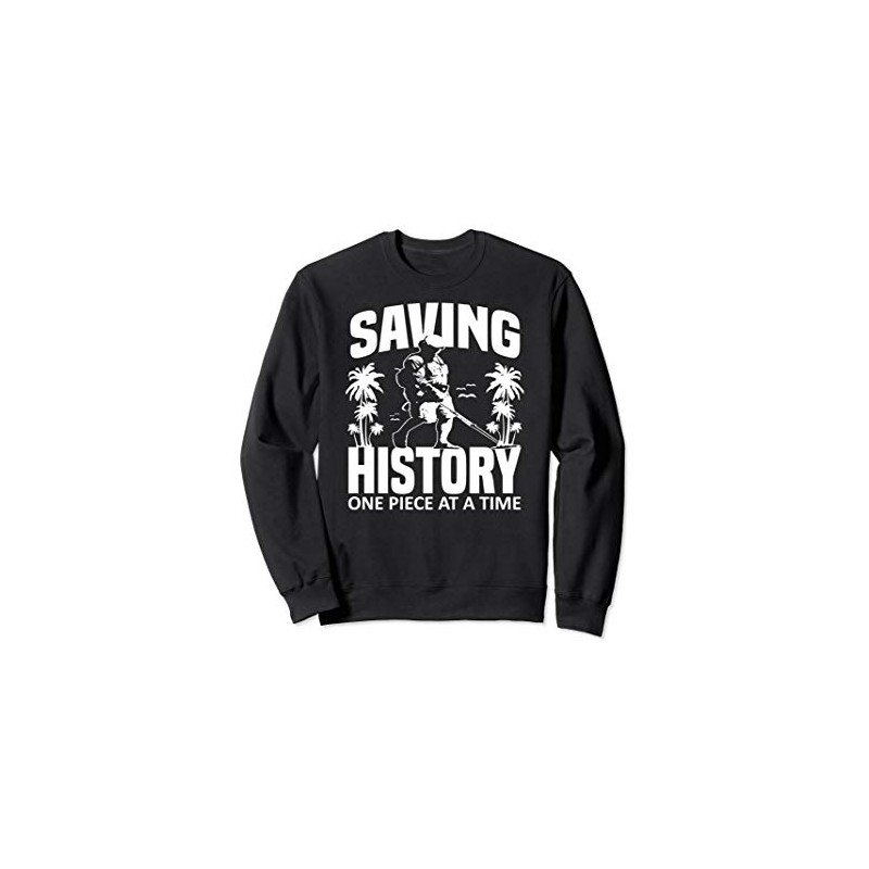 Saving History Metal Detector Beach Combing Sweatshirt