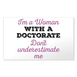 CafePress Women Doctorate Rectangle Bumper Sticker Car Decal