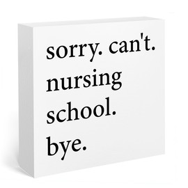 iRudyard Graduation Gifts for Nursing Student, Sorry Can't Nursing School Bye Wooden Box Sign, Funny Nursing Student Gifts Desk Decor for Dorm Room Bedroom Living Room Bathroom Shelf Tabletop