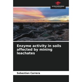 Enzyme activity in soils affected by mining leachates