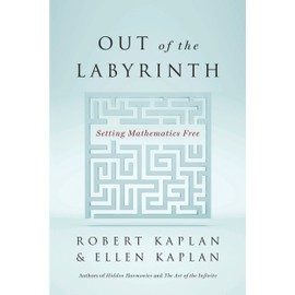 Out of the Labyrinth: Setting Mathematics Free