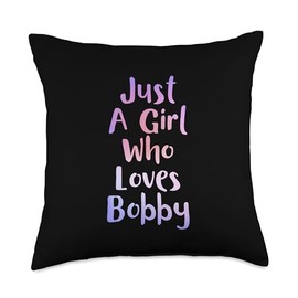 Just A Girl Who Loves BOBBY Gifts Personal Name Funny BOBBY Throw Pillow