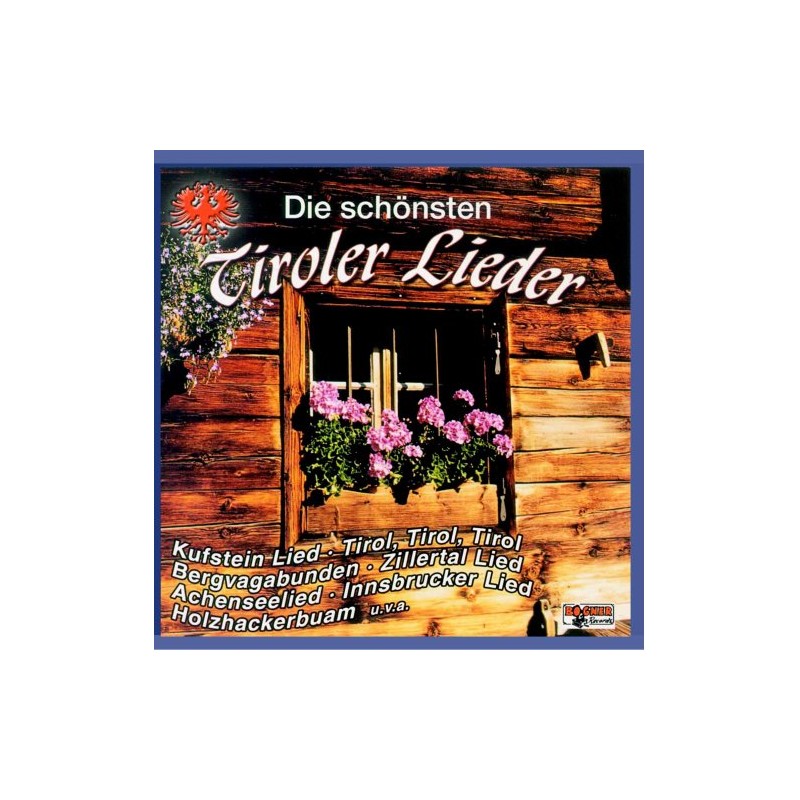 Die schönsten Tiroler Lieder