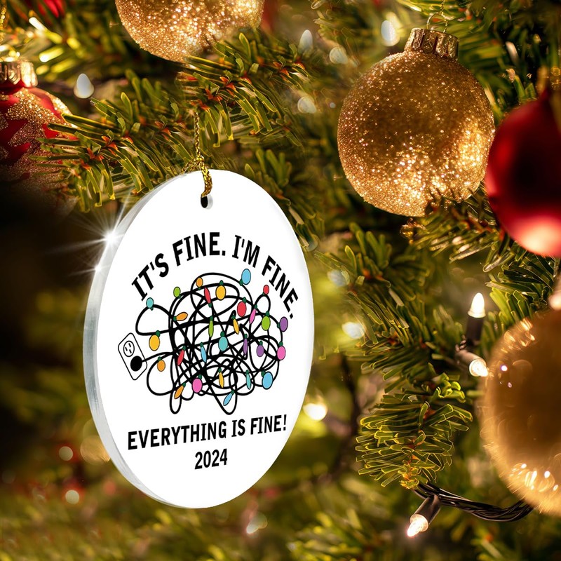 Funny Christmas Ornament 2024, It's Fine I'm Fine Everything is