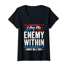 Womens I Am The Enemy Within Tee - Harris Walz 2024 Merch V-Neck T-Shirt