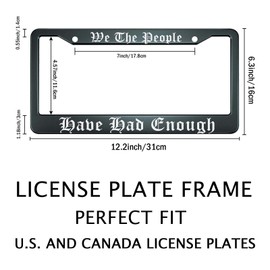 Smooffly We The People Have Had Enough License Plate Frames Decorative Car Tag Frames Aluminum Metal License Plate Holder for US Canada Standard 12.2 x 6.3 Inch