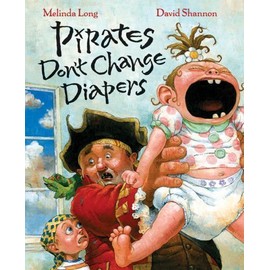 Pirates Don't Change Diapers by Long, Melinda