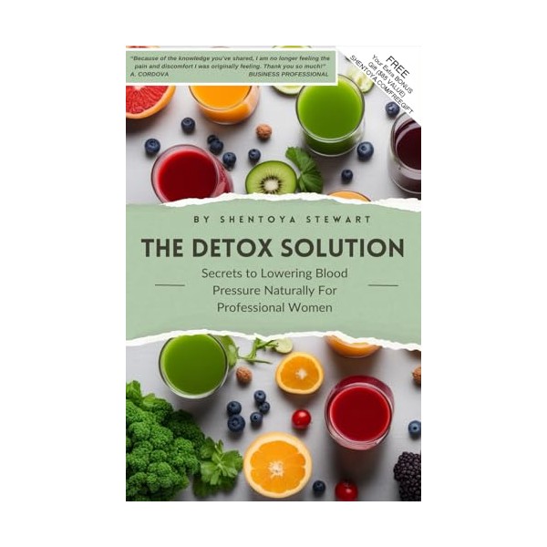  The Detox Solution: Secrets to Lowering Blood Pressure Naturally