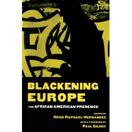 Blackening Europe: The African American Presence