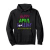Happy April Fool's Day Quote - April 1st Pullover Hoodie