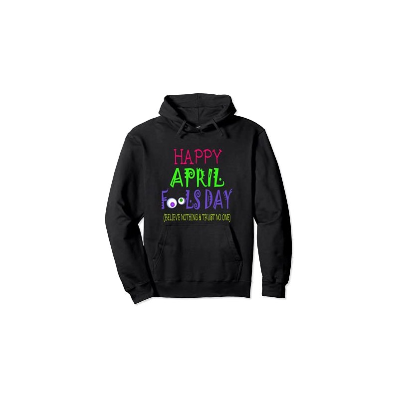 Happy April Fool's Day Quote - April 1st Pullover Hoodie