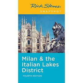 Rick Steves Snapshot Milan & the Italian Lakes District (Rick Steves Travel Guide)
