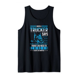 When A Trucker Says He Will Fix Something Funny Trucking Tank Top