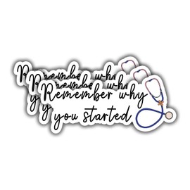 (3pcs) Nurse Remember Why You Started Stickers Nursing Stickers Gifts Nurse Accessories Funny Decal for Water Bottles, Medical Sticker Healthcare Accessories for Work Nurses Day - 3x1.3