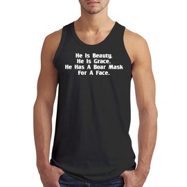 He is Beauty. He is Grace. He Has A Boar Mask for A Face. - Men’s Soft Tank Top – Comfortable Everyday Fit CP05 Black