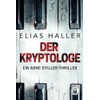 Der Kryptologe (Ein Arne-Stiller-Thriller)