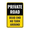 1PC Private Road Dead End No Turn Around Sign, 18