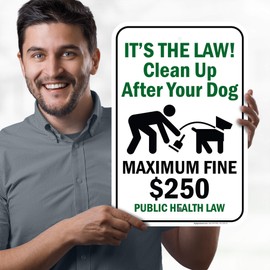It's The Law! Clean Up After Your Dog Maximum Fine $250 Public Health Law Sign, 12x18 Inches, Rust Free .063 Aluminum, Fade Resistant, Made in USA by My Sign Center