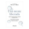 Una mente liberada: La guía esencial de la terapia de