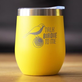 Funny Golf Gifts - Wine Tumbler Cup with Sliding Lid - Talk Birdie to Me - Stainless Steel Insulated Mug, 12 oz - Yellow