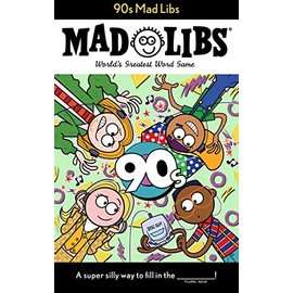 90s Mad Libs: World's Greatest Word Game