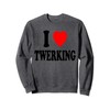 I Heart (Love) Twerking Dancing Booty Hip Hop Shaking Sweatshirt