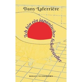 Ich bin ein japanischer Schriftsteller: Roman