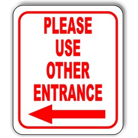 Please Use Other Entrance Left Arrow Aluminum Composite Outdoor Sign 8.5" x 10" – Durable Vinyl, Aluminum, and Plastic Construction – Durable, Easy Installation