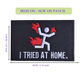 I Tried at Home Iron On Patch, Funny Letters Sewable Embroidered Patch Badge for Backpacks,Hats, Bags, Clothes, Jacket, Jeans (2"x3")