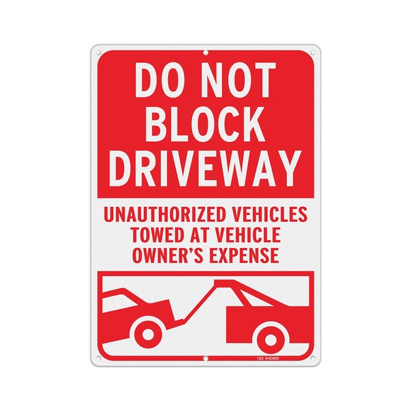 T&R Large Do Not Block Driveway Signs, Unauthorized Vehicles Towed