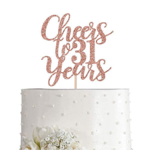 31 Rose Gold Glitter Cheers to 31 Years Cake Topper,