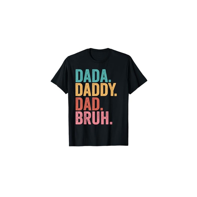 Dada Daddy Dad Bruh Fathers Day Vintage Funny Father Dad