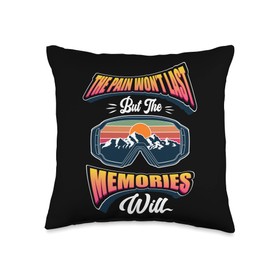Popular Winter Sport Tee Snowboard Gift& Ski Gifts Pain Won´t Last But The Memories Will Goggles Skiing Throw Pillow, 16x16, Multicolor
