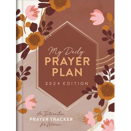 My Daily Prayer Plan: 2024 Edition