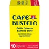 Café Bustelo Espresso Style Dark Roast, Single Serve Coffee Pods,