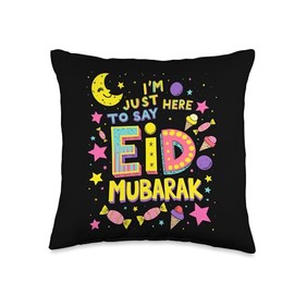 I'm Just here to say Eid Mubarak Throw Pillow