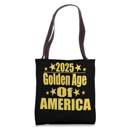 Golden age of America 2025 trump president republican Tote Bag