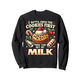 Gotta Check The Cookies First Inappropriate Christmas Men Sweatshirt